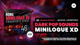 KORG Minilogue XD | FRAGMENTS – 46 Dark Pop & Electronic Presets | Full Sound Demo