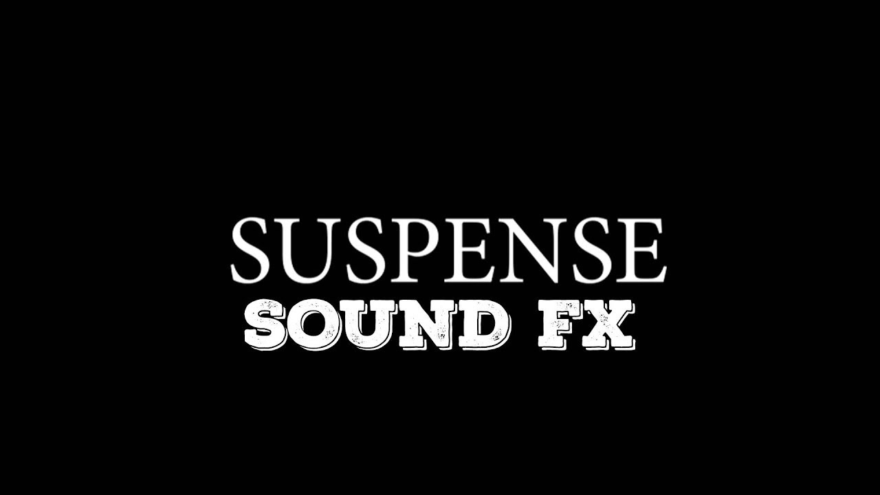 Suspense Sound Effect Dramatic Suspense SFX HD Sound Effects YouTube