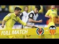 Full Match Villarreal CF vs Valencia CF LaLiga 2017/2018