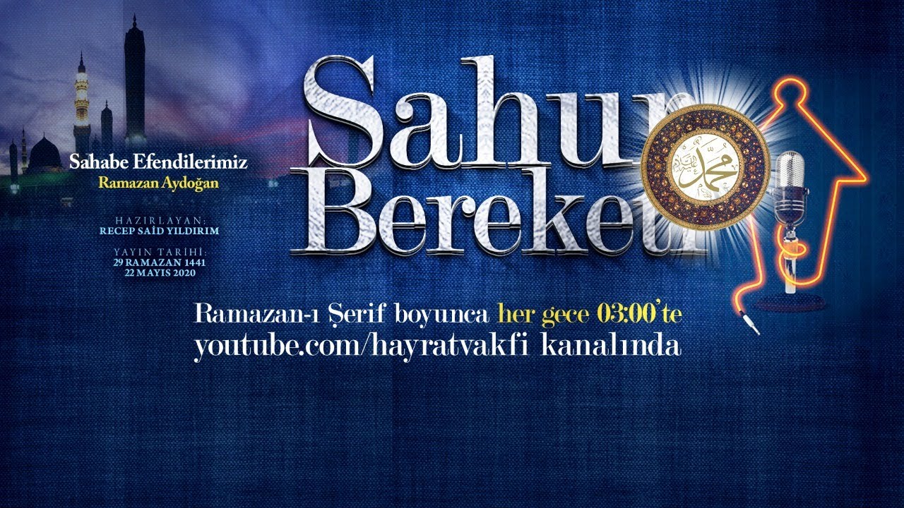 Sahur  Bereketi: Sahabe Efendilerimiz - Misafir: Ramazan Aydoğan