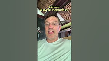 ESS 2.2.3 Transformations in #ecosystems #environmentalscience #ecology