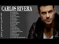 Carlos Rivera GRANDES EXITOS SUS MEJORES CANCIONES Carlos Rivera 20 Grandes Éxitos Completo