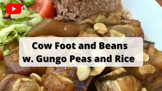 Cow Foot and Beans w. Gungo Peas and Rice ( Movie Night) | Jamaican Dinner