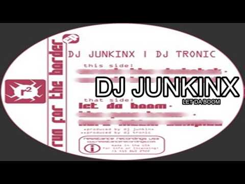 DJ Tronic — DJ JUNKINX - LET DA BOOM