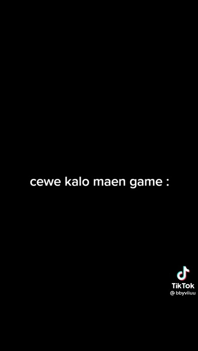 Perbedaan Cowok sama cewek kalau lagi main game