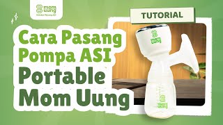 CARA PASANG POMPA ASI PORTABLE MOM UUNG