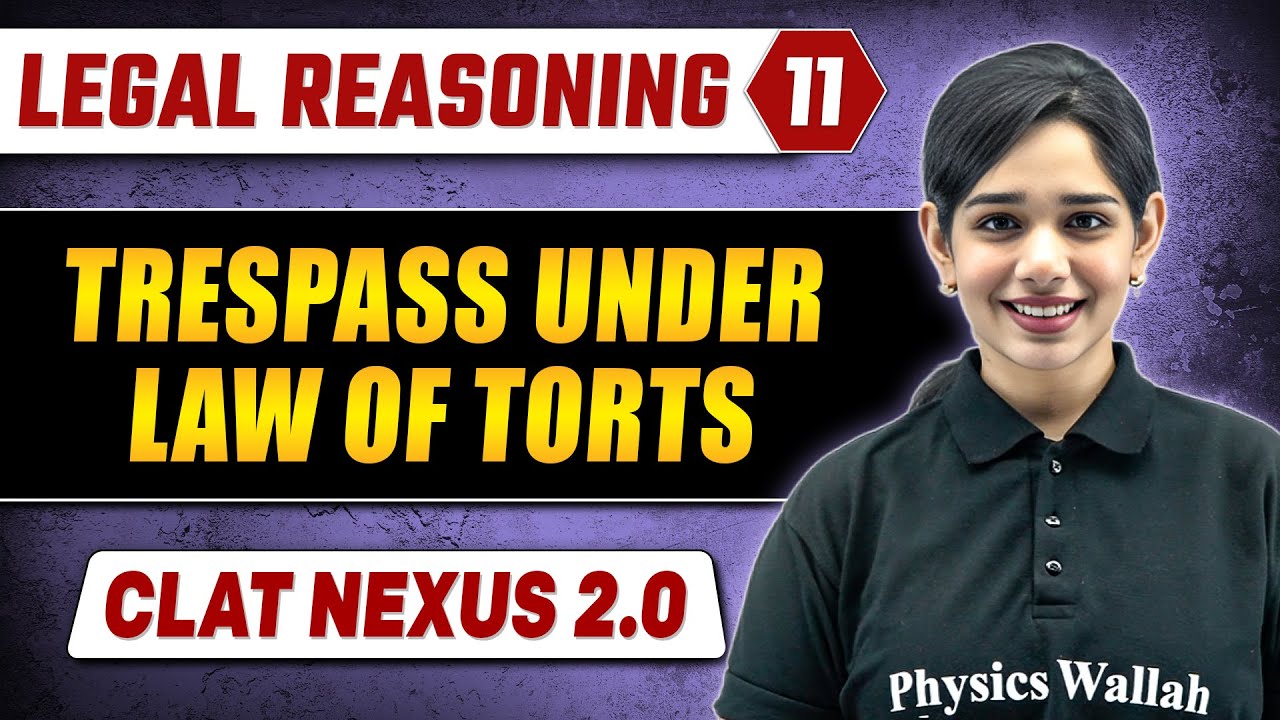 Legal Reasoning 11 | Trespass under Law of Torts | CLAT - YouTube