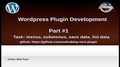 Wordpress Plugin Development for beginners Part(#1) | Menus, Submenus, Data save, Data list