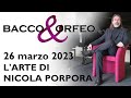 Capture de la vidéo Nicola Porpora: Lo Spirito Partenopeo Che Trionfa Nel Barocco - Bacco & Orfeo  2023