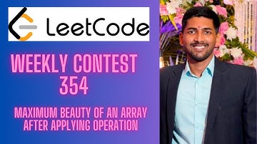 Leetcode Weekly Contest 354 | Maximum Beauty of an Array After Applying Operation | Hindi
