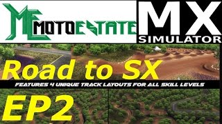 MX Simulator - Road to SX - Ep 2 (MotoEstate SX)