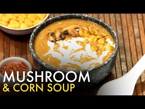 वीडियो: मशरूम के साथ मकई का सूप