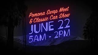 June 22, 2025 The Pomona Swap Meet & Classic Car Show returns!