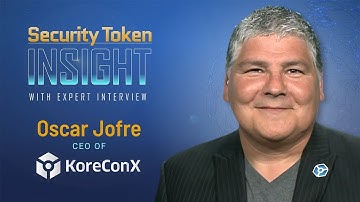 Security Token Insight: Expert Interview with Oscar Jofre, CEO of KoreConX