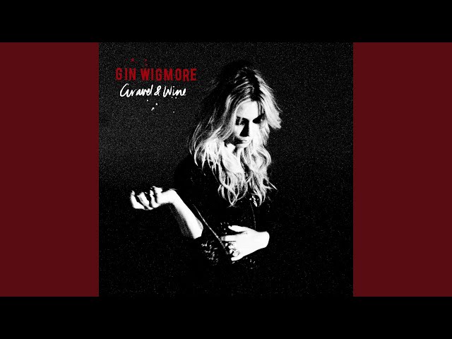 GIN WIGMORE - Kill Of The Night