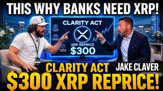 🚨 THIS IS WHY BANKS NEED XRP! 🚨 CLARITY ACT, JAPAN REVERSE CARRY TRADE & XRP REPRICE W/ JAKE CLAVER!