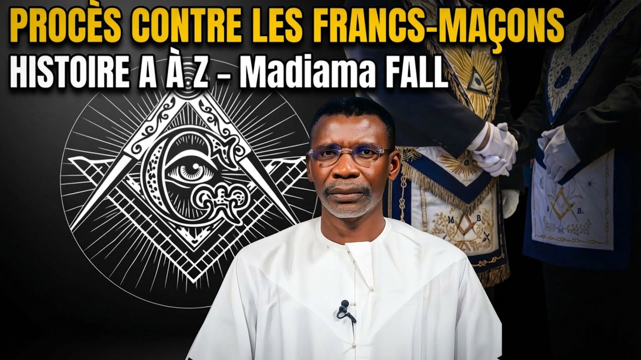 Procès contre les Francs-Maçons : la vérité historique révélée | PR Madiama FALL