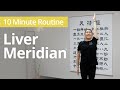 LIVER MERIDIAN Exercises | 10 Minute Daily Routines