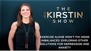 Exercise Alone Won't Fix Mood Imbalances: Exploring Other Solutions for Depression and Anxiety Wealth