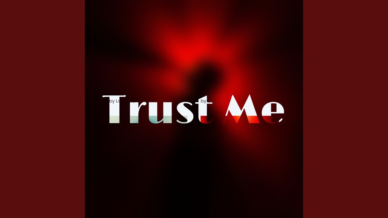Watch Trust Me on YouTube Watch Trust Me on YouTube