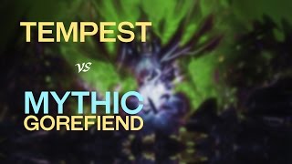 Tempest Vs. Mythic Gorefiend