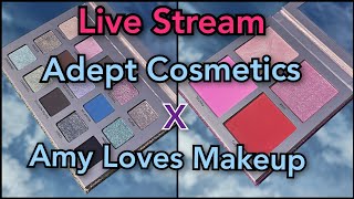 Live: Adept Cosmetics X Amy Loves Makeup - Swatches. Try on and Chit Chat!!!