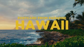 Postcard from Paradise - Hawaii Cinematic Travel Video