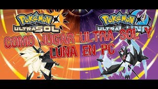Como Jugar Ultra Solultra Luna En Pc Pasar .Cia A .3Ds