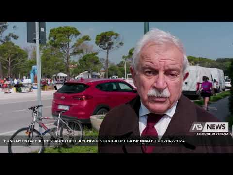 'FONDAMENTALE IL RESTAURO DELL'ARCHIVIO STORICO DELLA BIENNALE' | 09/04/2024