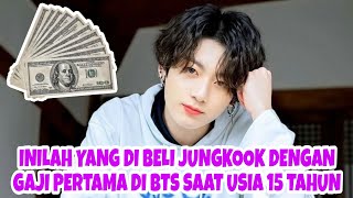 INILAH YANG DIBELI JUNGKOOK DENGAN GAJI PERTAMA DI BTS SAAT USIA 15 TAHUN