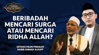 [FULL] Beribadah Mencari Surga atau Mencari Ridha Allah? | Damai Indonesiaku (29/05/2022)