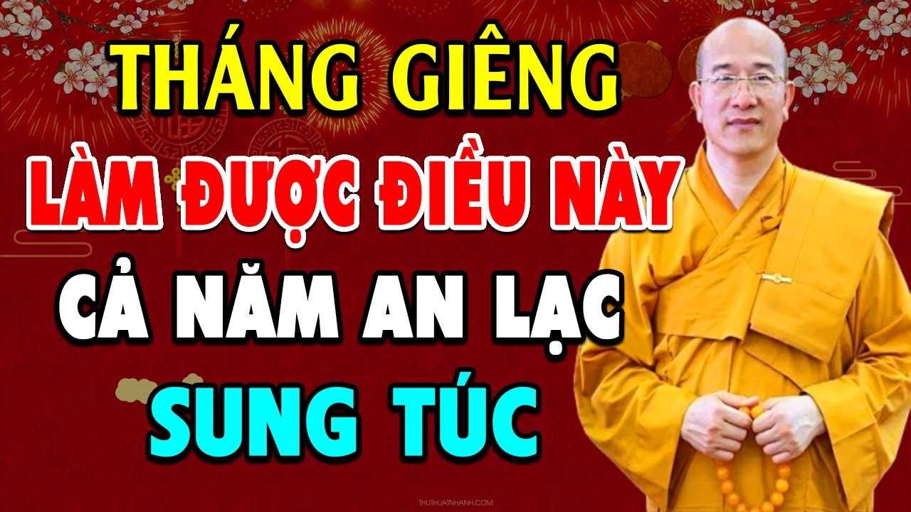 Thầy Dặn TẾT 2026 - LÀM ĐƯỢC ĐIỀU NÀY Sung Túc Cả Năm, Phước Lộc Đầy Nhà - TT Thích Trúc Thái Minh