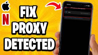How To Fix Netflix Proxy Detected (iPhone & iPad)