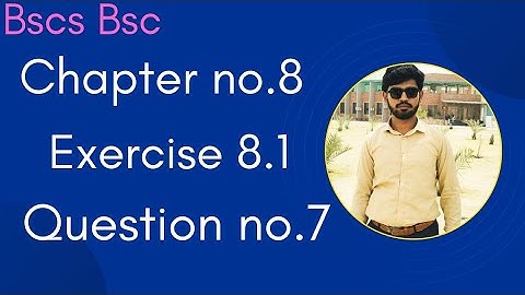 Bscs|Bsc chapter 8 ex8.1question 7 in Urdu|calculus with analytic geometry ch8 ex 8.1 question 7