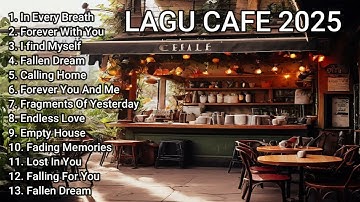 Lagu Cafe Santai Enak di Dengar - Lagu Barat Terbaik 2025