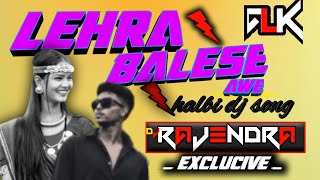 Download lagu Lehra balse awe halbi dj song 💥dj alek