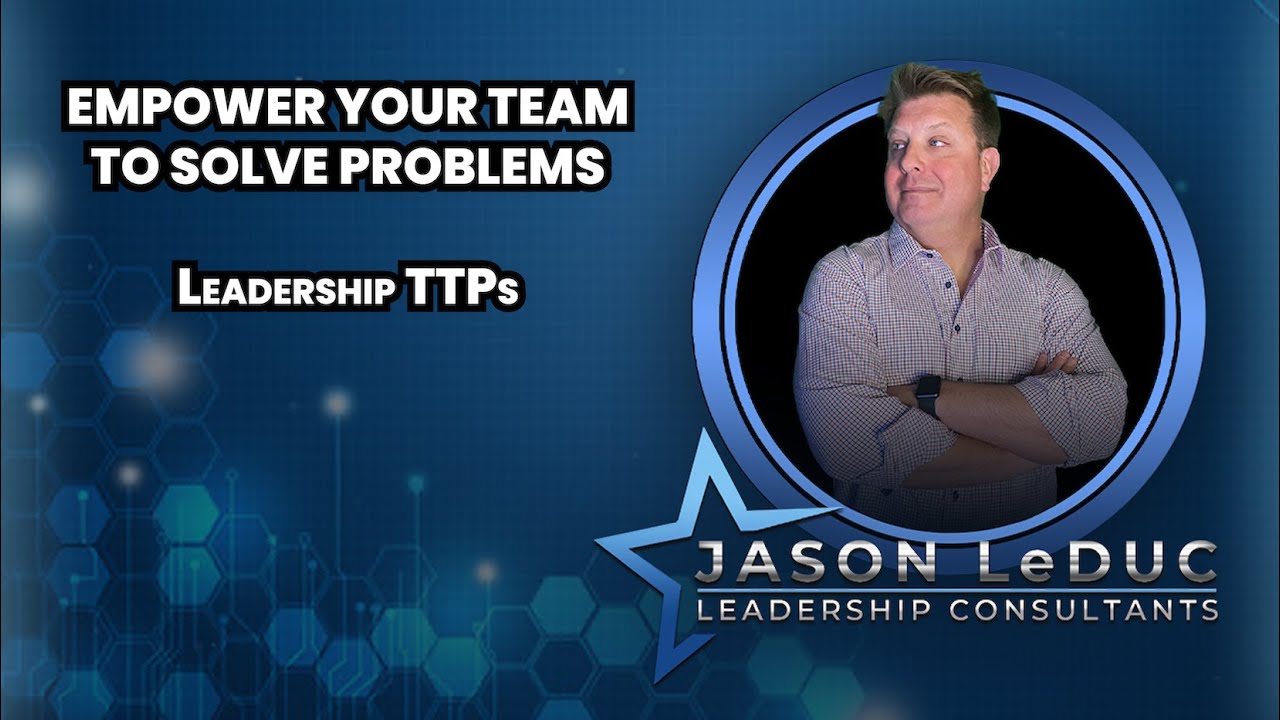 Empower Your Team to Solve Problems