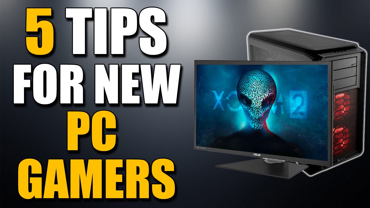 5 Tips for New PC Gamers - YouTube