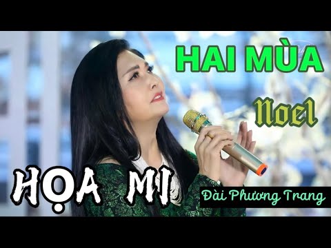 Video HAI MÙA NOEL | ĐÀI PHƯƠNG TRANG | DANH CA HỌA MI - youtube