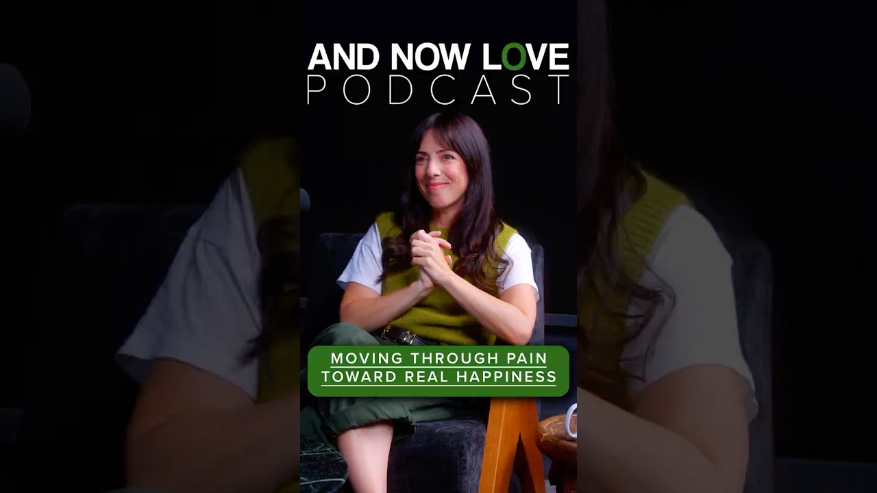 Moving Through Pain Toward Real Happiness - Lauren Dolinsky - And Now Love Podcast #podcastclips