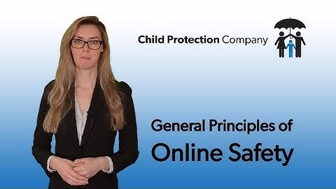 PART 1 - GENERAL PRINCIPLES OF ONLINE SAFEGUARDING