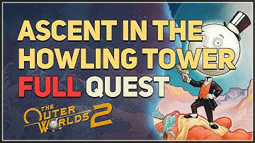 Ascent in the Howling Tower The Outer Worlds 2