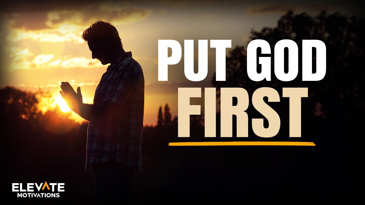 Put God First, Worship God | Christian Motivation - YouTube