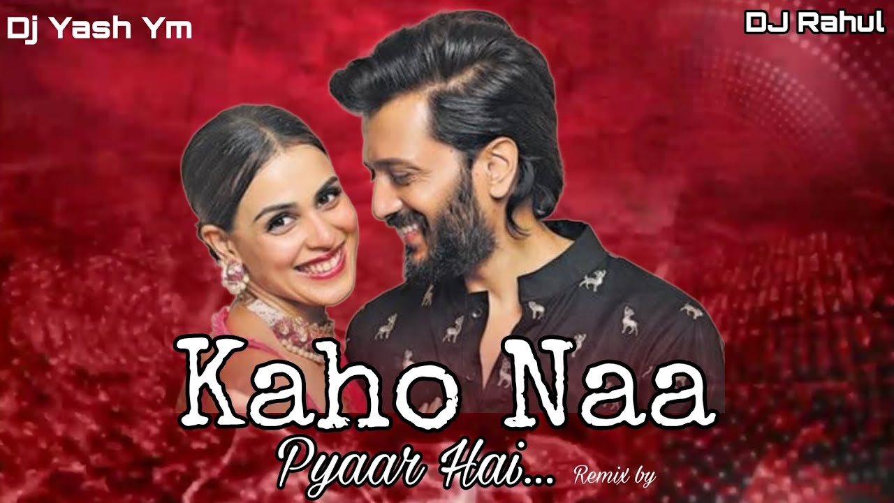 Kaho Naa Pyaar Hai Remix Dj Rahul Dj Yash Ym