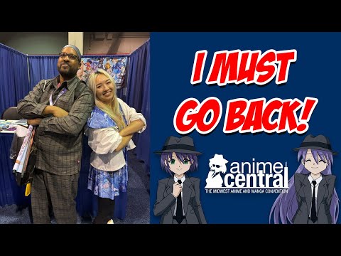 ANIME CENTRAL WAS SO FUN! Chill Stream w/NTE!
