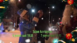 Salam Azerbaycan Nyaqan Yeni Il Anons