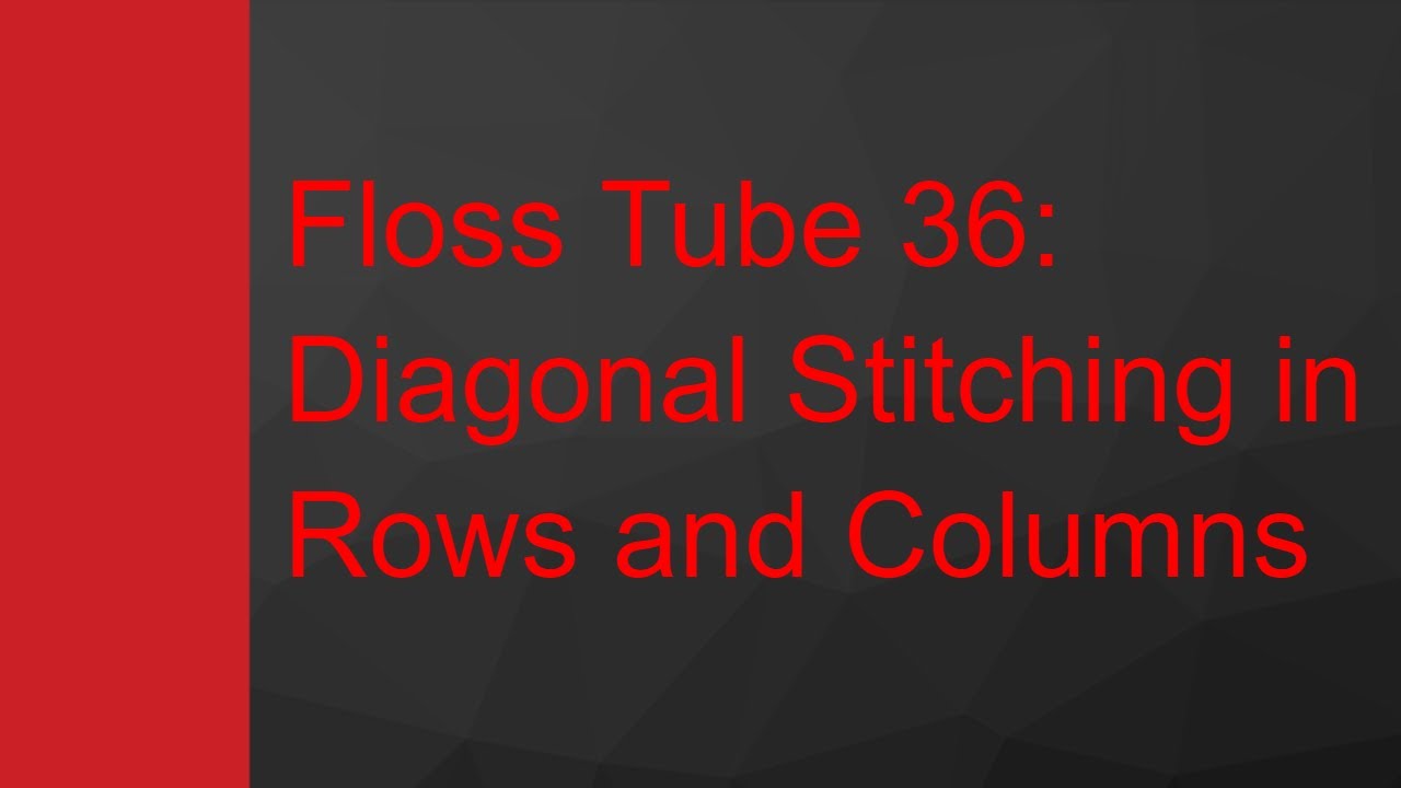 Трубка 36: диагональная строчка в рядах и столбцах