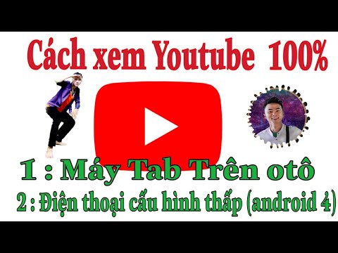 #1 Hướng Dẫn 2 cách để vào được youtube trên các dòng máy android cấu hình thấp mới nhất 2022 Mới Nhất