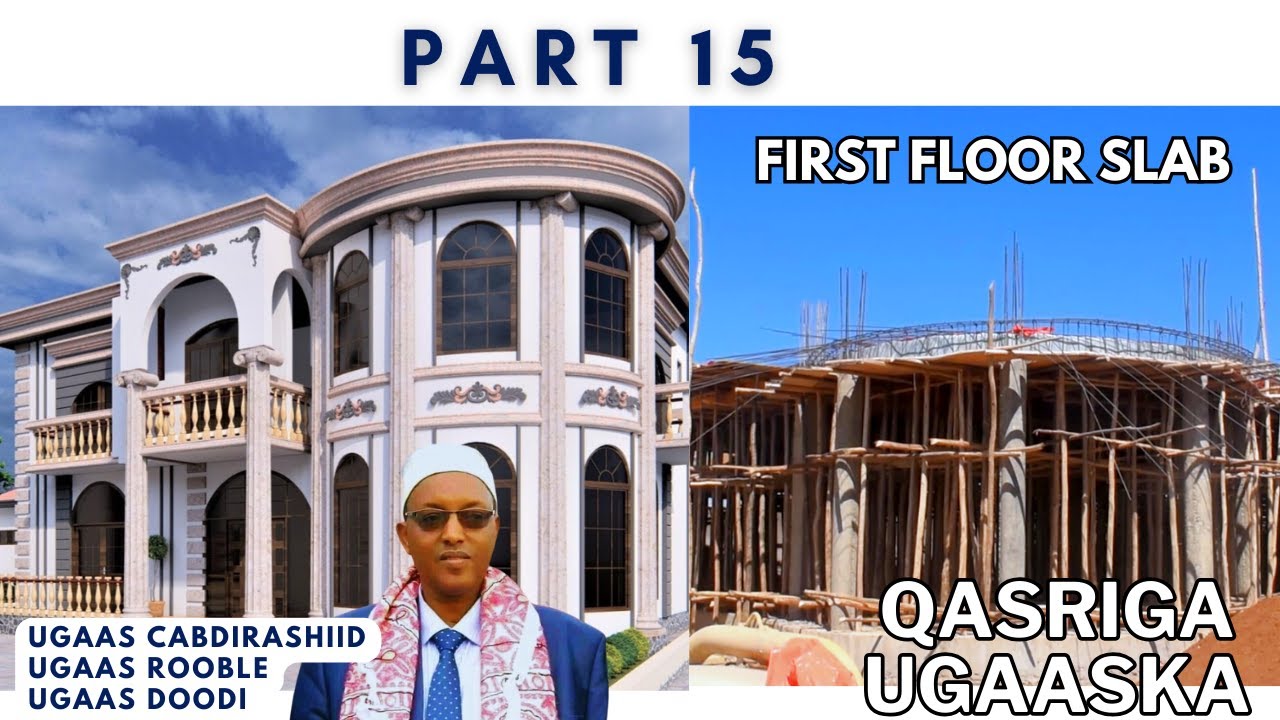 PART 15 DHISMAHA QASRIGA UGAASKA BUILDING LUXURY HOUSE IN JIGJIGA