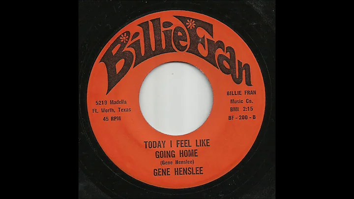 Gene Henslee - Today I Feel Like Going Home